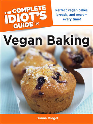 cover image of The Complete Idiot's Guide to Vegan Baking